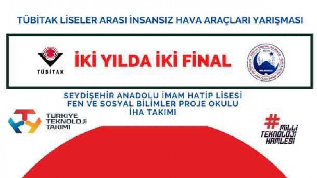 TÜBİTAK'ın düzenlediği liselerarası İnsansız Hava Araçları yarışmasında, Seydişehir Fen ve Sosyal Bilimler İmam Hatip Lisesinin İHA takımı finale kaldı.